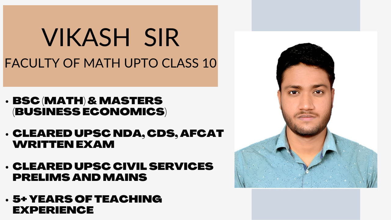 VIKASH SIR FACULTY OF MATH UPTO CLASS 10